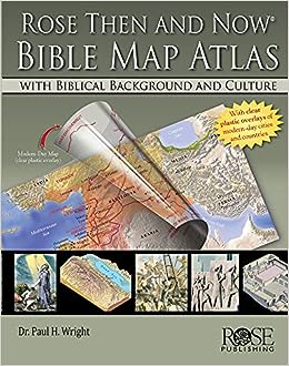 Rose Then and Now Bible Map Atlas