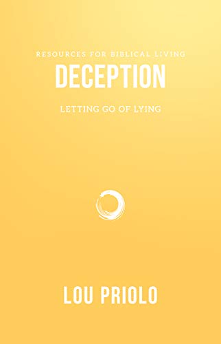 Deception: Letting Go of Lying