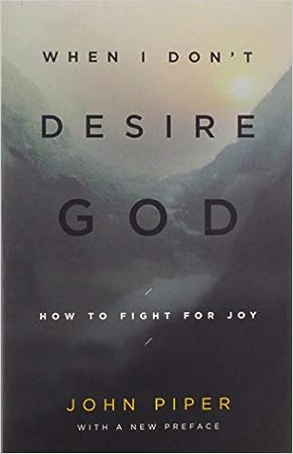 When I Don't Desire God