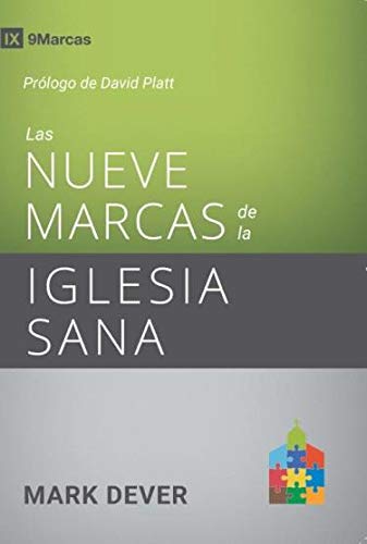 Las Nueve Marcas de la Iglesia Sana, 3rd ed.