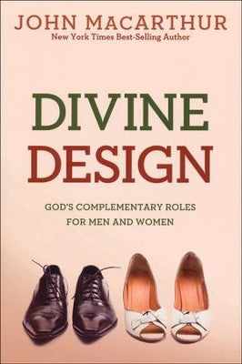 Divine Design: God's Complementary Roles for Men and Women