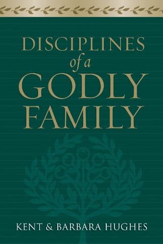 Disciplines of a Godly Family