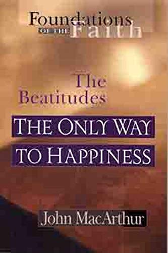 The Only Way To Happiness: The Beatitudes