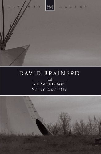 David Brainerd: A Flame for God