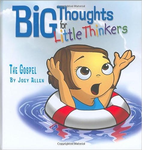 Big Thoughts for Little Thinkers: The Gospel