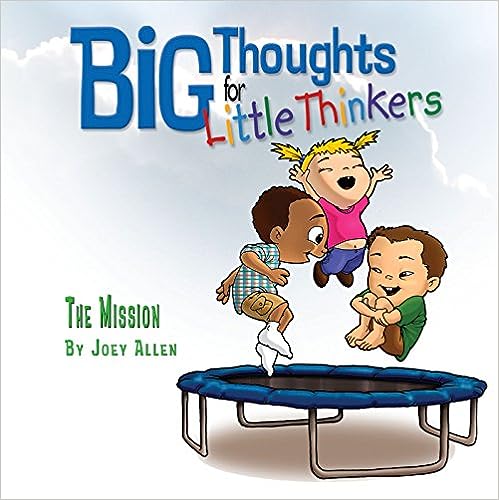 Big Thoughts for Little Thinkers: The Mission