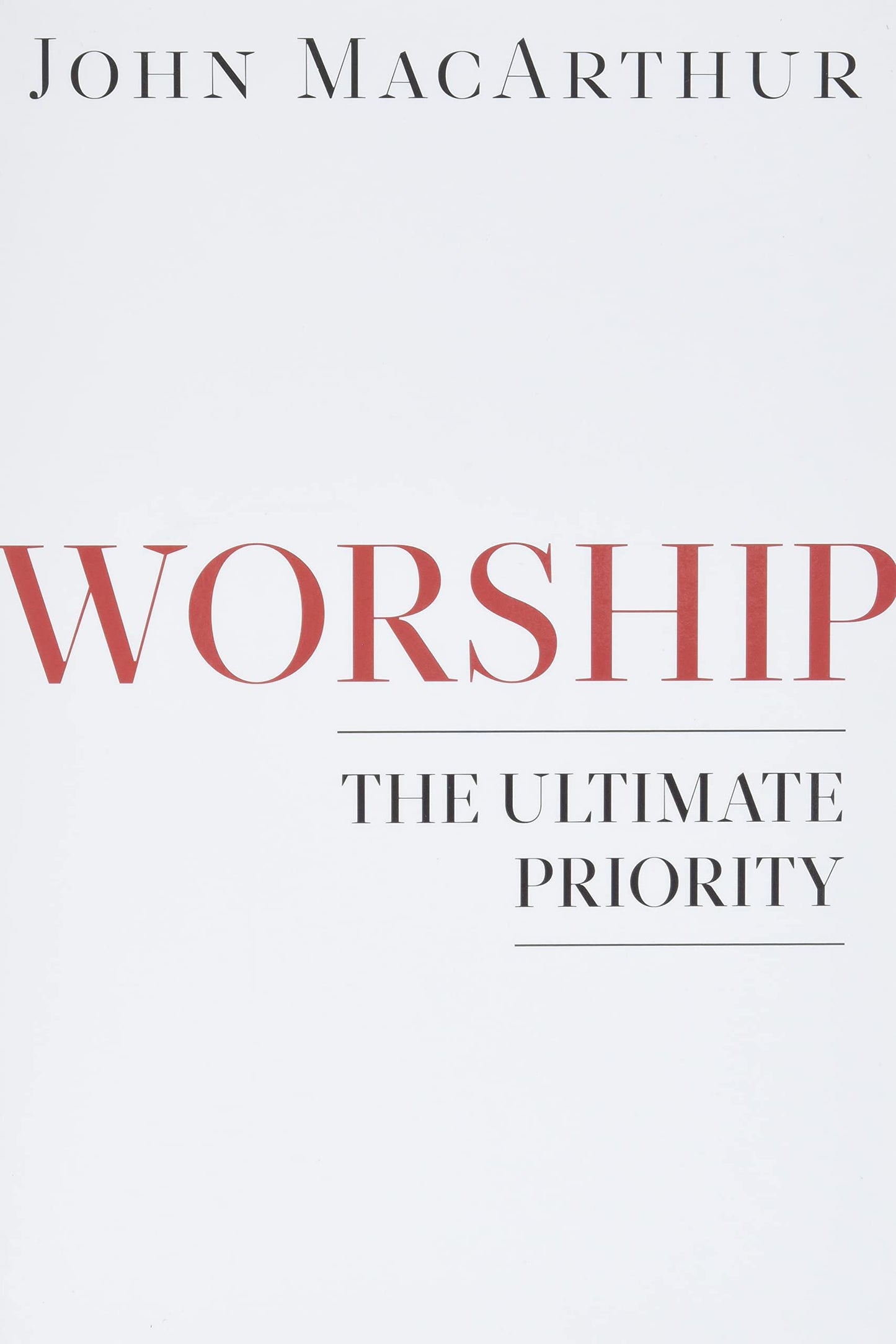 Worship: The Ultimate Priority