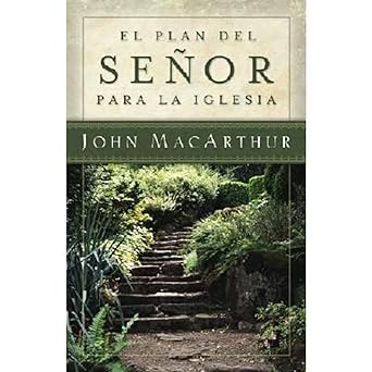 El Plan Del Senor Para La Iglesia