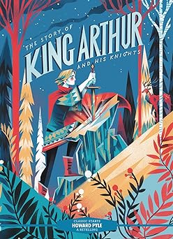 The Story of King Arthur and His Knights