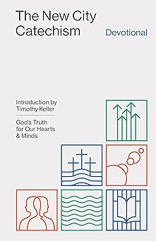 The New City Catechism - Devotional