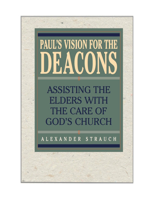 Paul's Vision for the Deacons