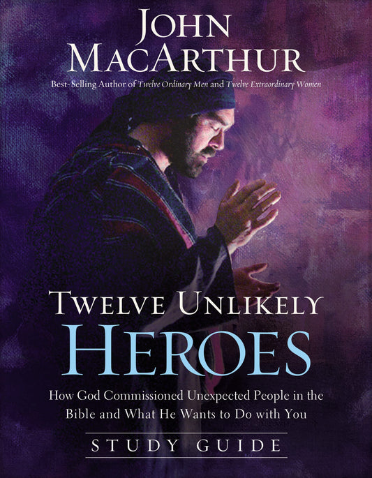 Twelve Unlikely Heroes (Study Guide)