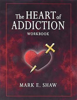 The Heart of Addiction: A Biblical Perspective