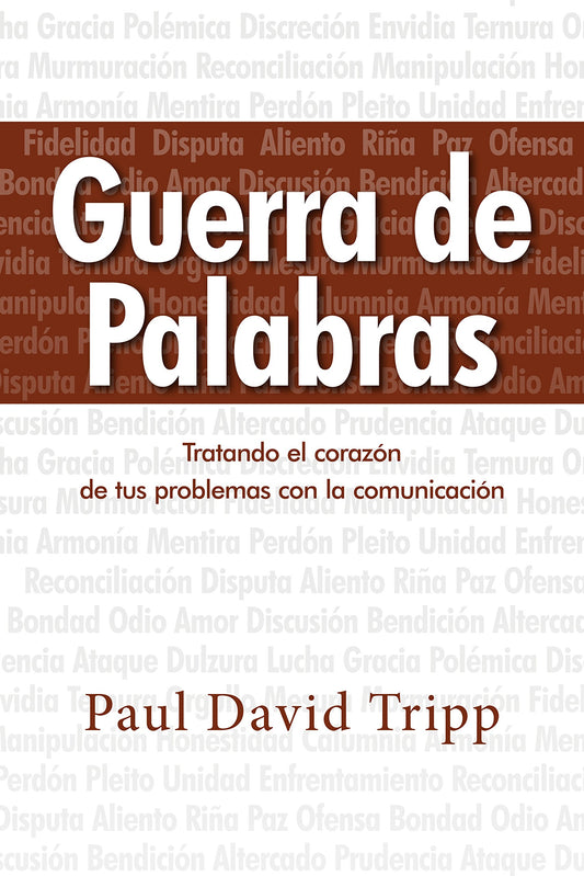 Guerra de Palabras: Tratando el corazón de tus problemas con la comunicación