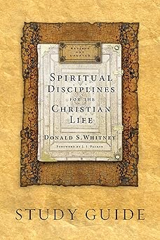 Spiritual Disciplines for the Christian Life: Study Guide