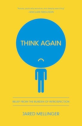 Think Again: Relief From the Burden of Introspection