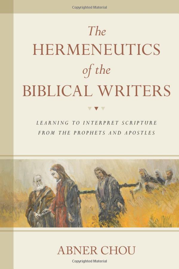 The Hermeneutics of the Biblical Writers