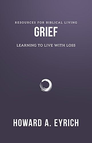 Grief: Learning to Live with Loss